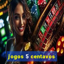 jogos 5 centavos